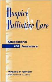 Hospice and Palliative Care Questions and Answers, (0810833085 