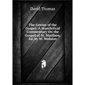   Gospel of St. Matthew. Edited by William Webster David Thomas Books