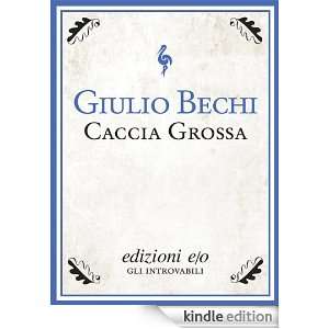 Caccia grossa (Tascabili e/o) (Italian Edition) Giulio Bechi  