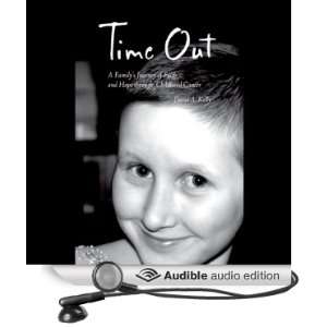  Time Out A Familys Journey of Faith and Hope Through 