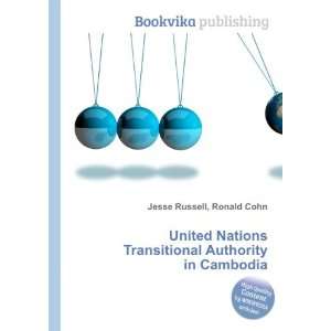   Transitional Authority in Cambodia Ronald Cohn Jesse Russell Books