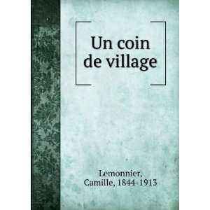  Un coin de village Camille, 1844 1913 Lemonnier Books