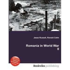  Romania in World War II Ronald Cohn Jesse Russell Books