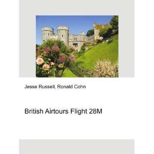 British Airtours Flight 28M Ronald Cohn Jesse Russell  