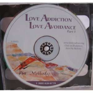  Love Addiction, Love Avoidance by Pia Mellody (2 CD Set 