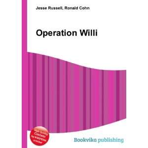  Operation Willi Ronald Cohn Jesse Russell Books