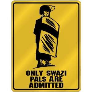  New  Only Swazi Pals Are Admitted  Swaziland Parking 