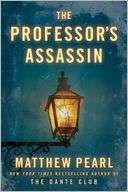The Professors Assassin Matthew Pearl