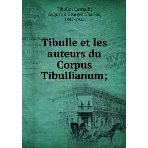   , Augustin Georges Charles, 1847 1922 Tibullus  Books