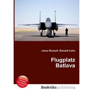  Flugplatz Batlava Ronald Cohn Jesse Russell Books