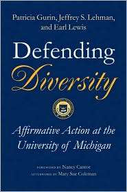 Defending Diversity Affirmative Action at the University of Michigan 