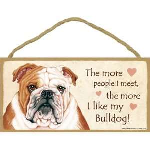  Bulldog (More People I Meet) Door Sign 5x10 