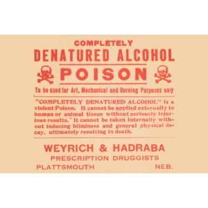  Print, Completely Denatured Alcohol Poison   20x30