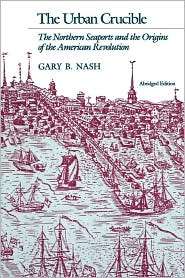 Urban Crucible, (0674930592), Gary B. Nash, Textbooks   