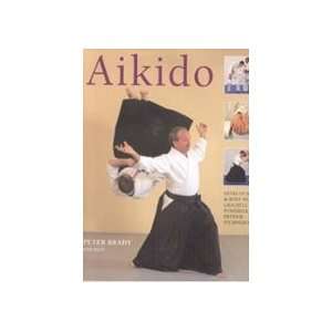  Aikido Learn the Way of Spiritual Harmony Book by Peter 
