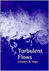 Turbulent Flows, (0521598869), Stephen B. Pope, Textbooks   Barnes 