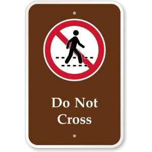  Do Not Cross (with Graphic) High Intensity Grade Sign, 18 