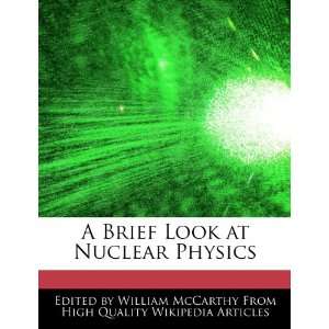  A Brief Look at Nuclear Physics (9781241730321) William 