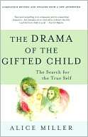   The Drama of the Gifted Child The Search for the 