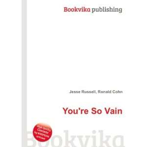  Youre So Vain Ronald Cohn Jesse Russell Books