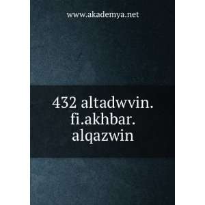  432 altadwvin.fi.akhbar.alqazwin www.akademya.net Books