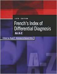 Frenchs Index of Differential Diagnosis An A Z, (0340810475), Mark T 