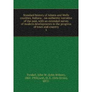  Standard history of Adams and Wells counties, Indiana  An 