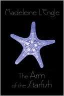 The Arm of the Starfish Madeleine LEngle
