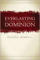 Everlasting Dominion A Eugene H. Merrill