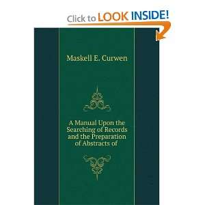   and the Preparation of Abstracts of . Maskell E. Curwen Books