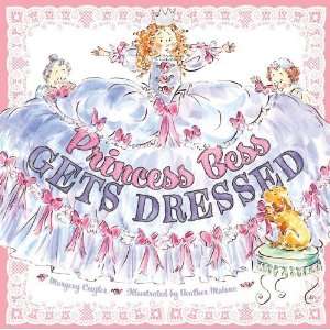    Princess Bess Gets Dressed [Hardcover] Margery Cuyler Books