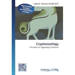  Cryptozoology The Hunt for Legendary Creatures 