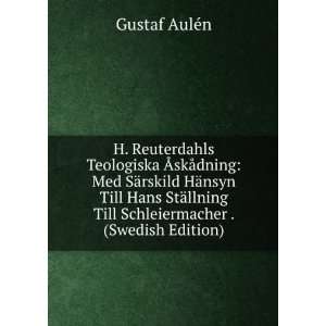   llning Till Schleiermacher . (Swedish Edition) Gustaf AulÃ©n Books