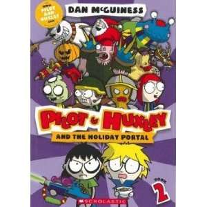   Pilot and Huxley and the Holiday Portal DAN MCGUINESS Books