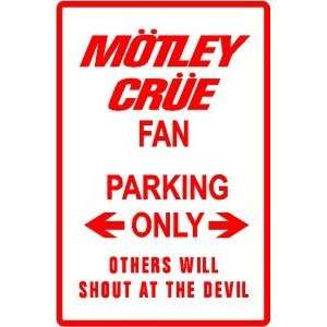 MOTLEY CRUE FAN PARKING sign * music rock