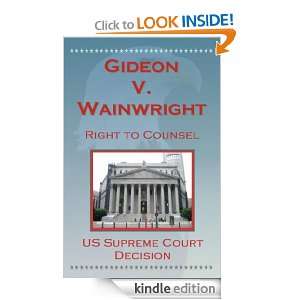  US Supreme Court Decisions Gideon V. Wainwright (Right to 