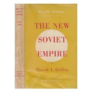  The new Soviet empire David J. (1889 1962) Dallin Books