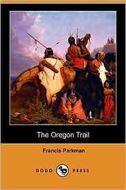 The Oregon Trail, (140654079X), Francis Parkman, Textbooks   Barnes 