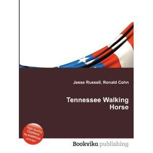  Tennessee Walking Horse Ronald Cohn Jesse Russell Books