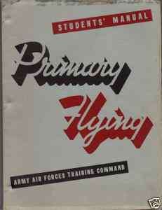 AAF PT 17,PT 19,PT 22 PRIMARY FLIGHT TRAINING MANUAL #2  