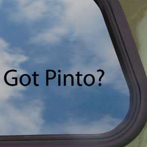   Got Pinto? Black Decal Horse Breed Pony Window Sticker
