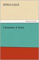 Christmas A Story Zona Gale