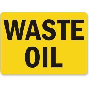  Waste Oil Laminated Vinyl Sign, 5 x 3.5
