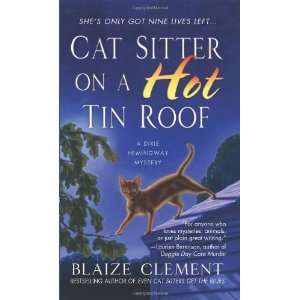  Cat Sitter on a Hot Tin Roof A Dixie Hemingway Mystery (Dixie 