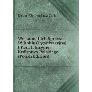  Wocianie I Ich Sprawa W Dobie Organizacyjnej I 