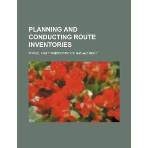  Planning and conducting route inventories travel and 