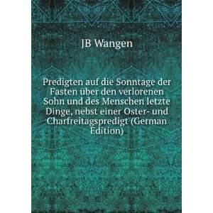   Oster  und Charfreitagspredigt (German Edition) JB Wangen Books
