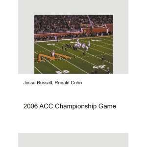 2006 ACC Championship Game Ronald Cohn Jesse Russell  