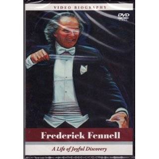 Frederick Fennell A Life of Joyful Discovery ~ Frederick Fennell, Dr 