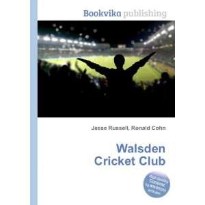  Walsden Cricket Club Ronald Cohn Jesse Russell Books
